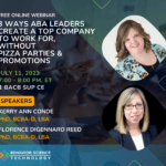 3 Ways ABA Leaders Create a Top ABA Company to Work For